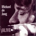 Michael de Jong - Alive Michael de Jong - Alive